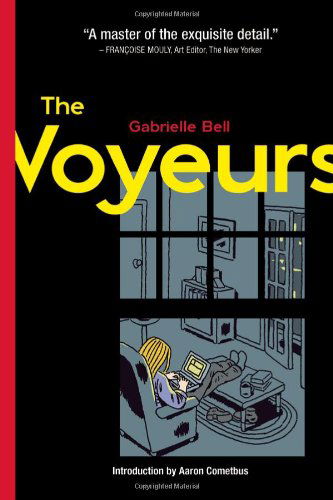 Cover for Gabrielle Bell · The Voyeurs (Hardcover Book) (2012)