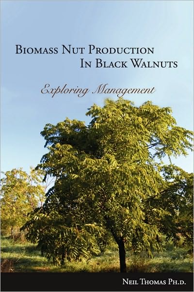 Cover for Neil Thomas · Biomass Nut Production in Black Walnut (Paperback Book) (2010)