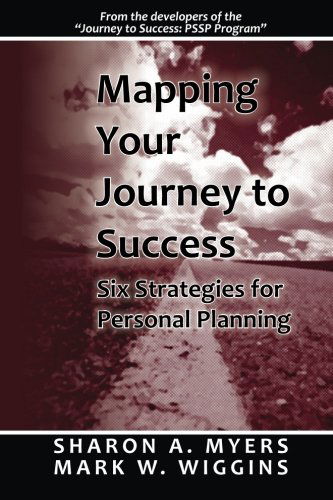 Cover for Mark W. Wiggins · Mapping Your Journey to Success: Six Strategies for Personal Planning (Paperback Book) (2012)