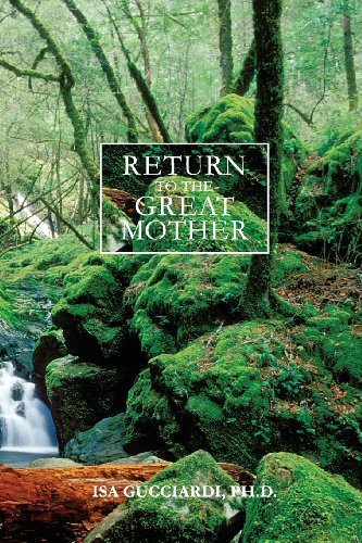 Return to the Great Mother - Isa Gucciardi Ph.d. - Bøger - Red Cow Publishing - 9780989855402 - 16. oktober 2013