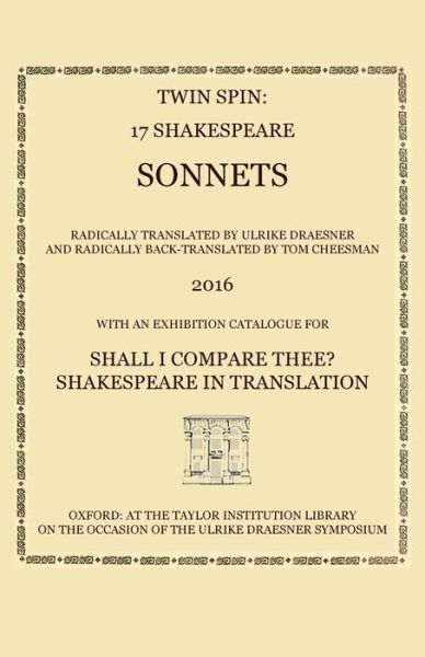 Cover for William Shakespeare · Twin Spin - 17 Shakespeare Sonnets Radically Translated and Back-Translated by Ulrike Draesner and Tom Cheesman (Paperback Book) (2016)