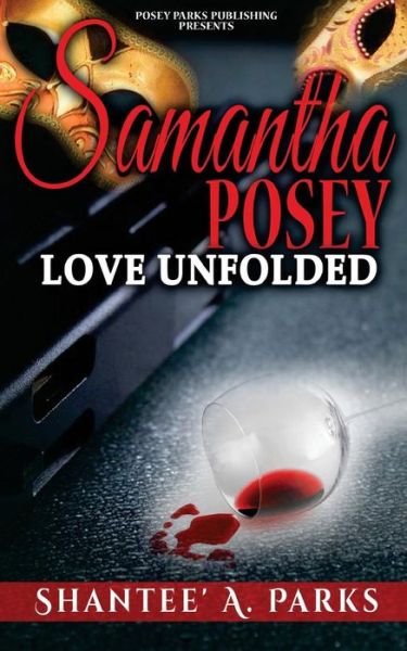 Cover for Shantee a Parks · Samantha Posey: Love Unfolded (Paperback Book) (2015)