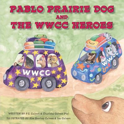 Cover for P E Calvert · Pablo Prairie Dog and the WWCC Heroes (Paperback Book) (2015)