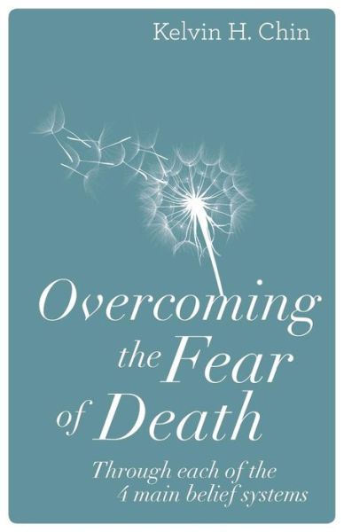 Cover for Kelvin H Chin · Overcoming the Fear of Death (Paperback Book) (2016)