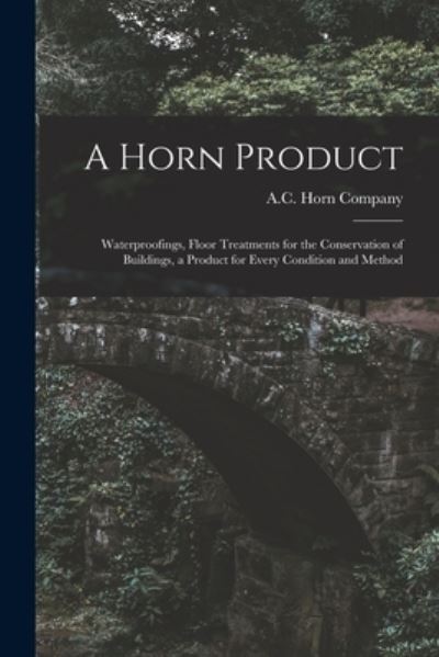 Cover for A C Horn Company · A Horn Product (Paperback Book) (2021)