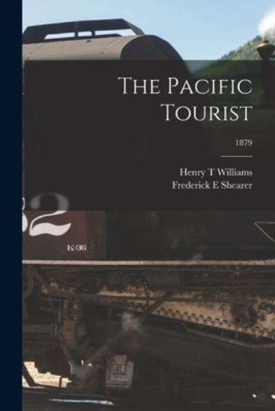 Cover for Henry T Williams · The Pacific Tourist; 1879 (Paperback Book) (2021)