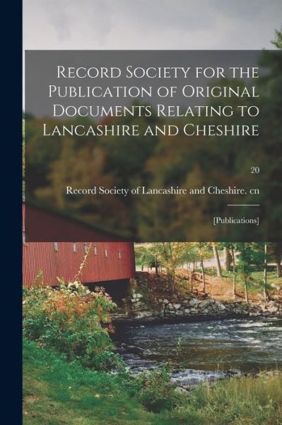 Cover for LLC Creative Media Partners · Record Society for the Publication of Original Documents Relating to Lancashire and Cheshire: [publications]; 20 (Taschenbuch) (2021)