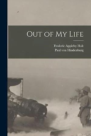 Cover for Frederic Appleby Holt · Out of My Life (Book) (2022)