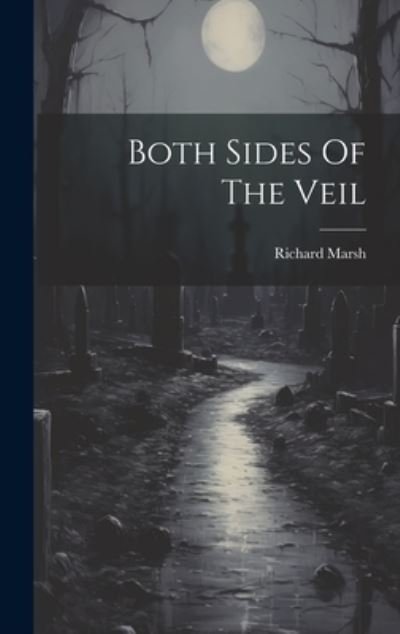 Cover for Richard Marsh · Both Sides of the Veil (Book) (2023)