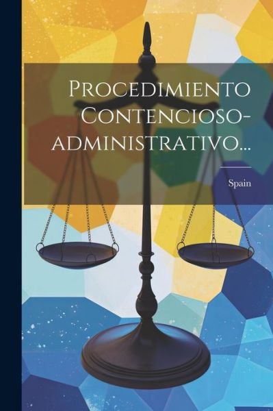 Cover for Spain · Procedimiento Contencioso-Administrativo... (Bog) (2023)
