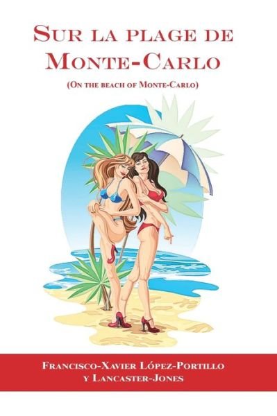 Cover for Fx Lopezportillolancasterjones · Sur la plage de Monte-Carlo 2 (Paperback Book) (2021)