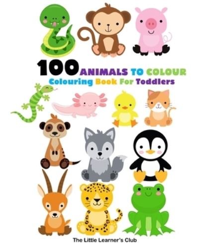Cover for The Little Learner's Club · 100 Animals To Colour - Animal Colouring Book (Paperback Bog) (2024)