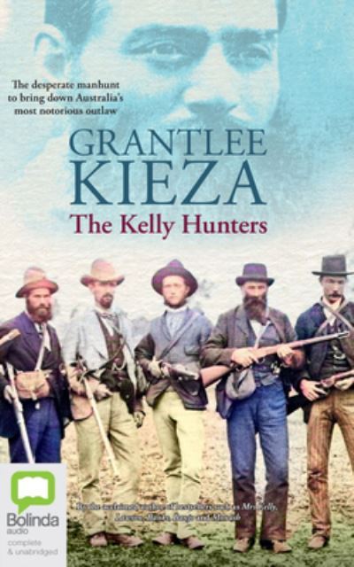 Cover for Grantlee Kieza · The Kelly Hunters (CD) (2022)