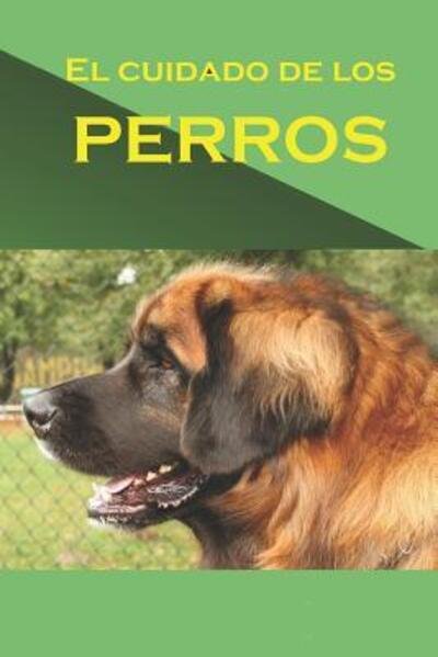 Cover for Adolfo Perez Agusti · El cuidado de los perros (Taschenbuch) (2019)
