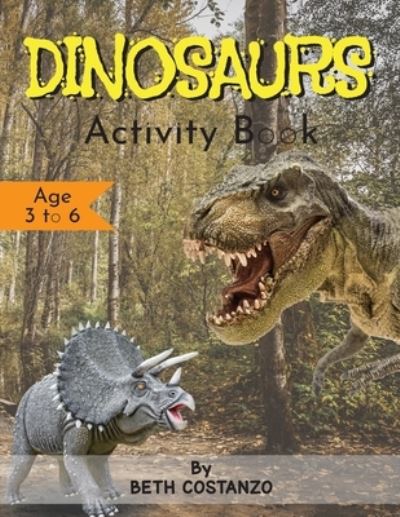 Cover for Beth Costanzo · Dinosaurs Activity Book - Age 3 to 6 (Paperback Book) (2022)