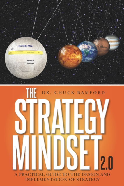 Cover for Chuck Bamford · The Strategy Mindset 2.0: A Practical Guide To The Design and Implementation of Strategy (Paperback Book) (2019)