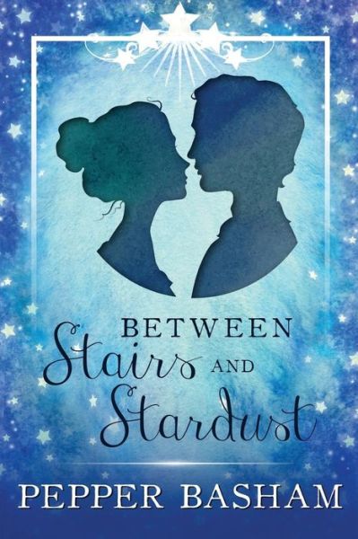 Between Stairs and Stardust - Pepper Basham - Bücher - Independently Published - 9781091191402 - 28. März 2019