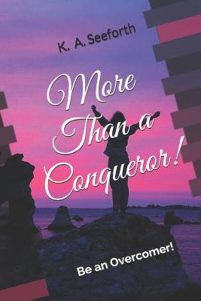 Cover for K a Seeforth · More Than a Conqueror! (Paperback Book) (2019)