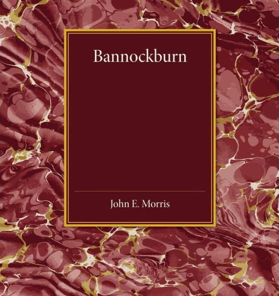 Cover for John E. Morris · Bannockburn (Paperback Book) (2015)