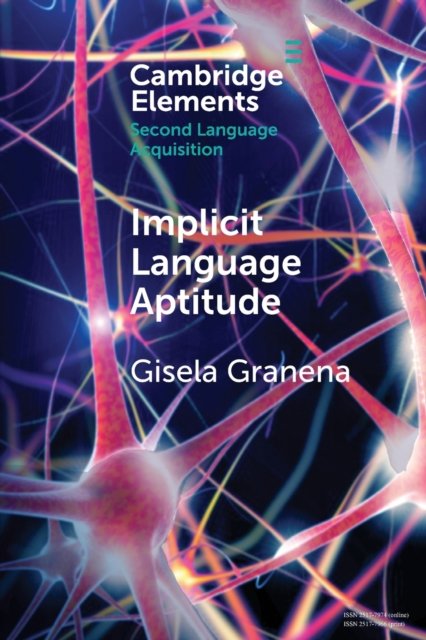 Cover for Gisela Granena · Implicit Language Aptitude - Elements in Second Language Acquisition (Pocketbok) (2020)