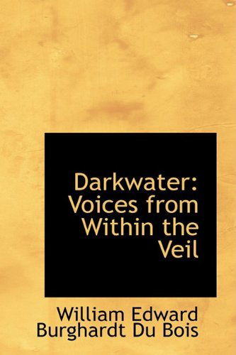 Cover for William Edward Burghardt Du Bois · Darkwater: Voices from Within the Veil (Paperback Book) (2009)