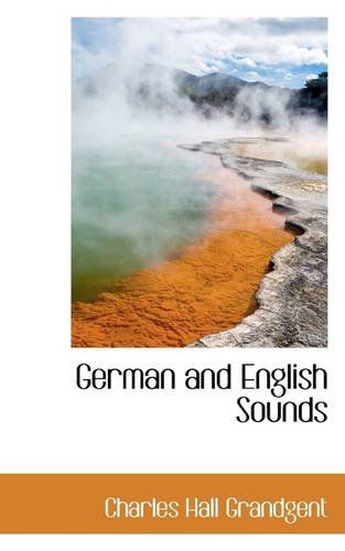 Cover for Charles Hall Grandgent · German and English Sounds (Paperback Book) (2009)