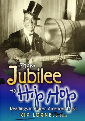 From Jubilee to Hip Hop: Readings in African American Music - Lornell, Kip (The George Washinton University) - Books - Taylor & Francis Ltd - 9781138401402 - July 3, 2017