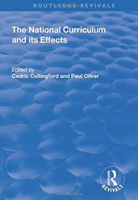 Cover for Cedric Cullingford · The National Curriculum and its Effects - Routledge Revivals (Paperback Bog) (2019)