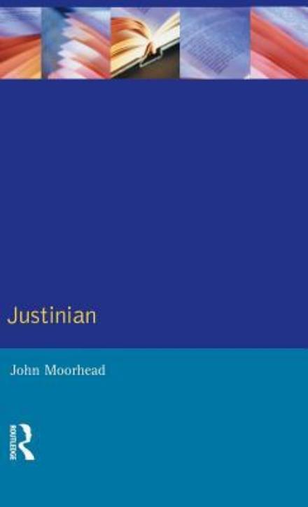 Cover for Moorhead, John (University of Queensland, Australia) · Justinian - The Medieval World (Hardcover Book) (2015)