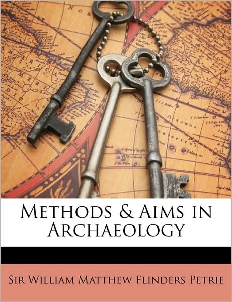 Cover for Petrie · Methods &amp; Aims in Archaeology (Book)