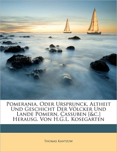 Cover for Kantzow · Pomerania, Oder Ursprunck, Alth (Book)