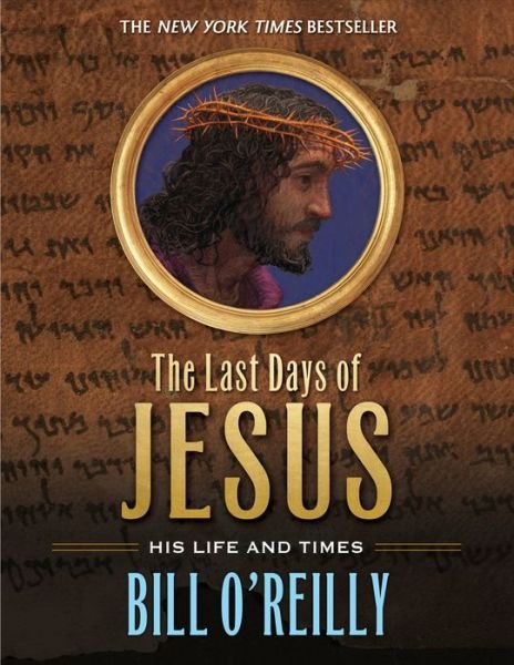 Cover for Bill O'Reilly · The Last Days of Jesus (Taschenbuch) (2016)