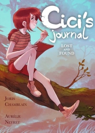 Cover for Joris Chamblain · Cici's Journal: Lost and Found - Cici's Journal (Paperback Book) (2021)