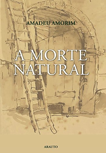 Cover for Amadeu Amorim · A Morte Natural (Hardcover Book) [Portuguese edition] (2014)