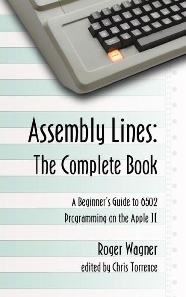 Assembly Lines: The Complete Book - Roger Wagner - Książki - Lulu.com - 9781312089402 - 10 maja 2017