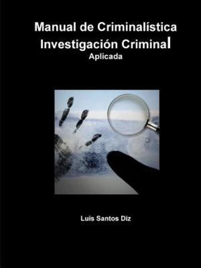 Cover for Luis Santos Diz · Investigación Criminal Aplicada (Paperback Book) (2016)