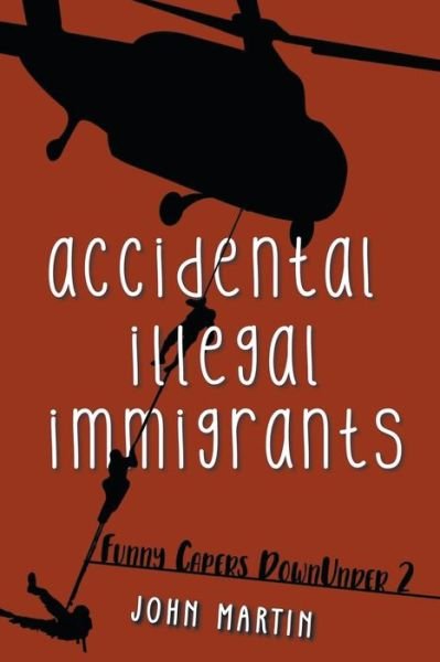 Cover for John Martin · Accidental Illegal Immigrants (Paperback Bog) (2020)