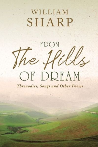 Cover for William Sharp · From the Hills of Dream (Paperback Book) (2021)