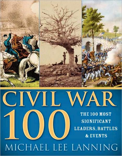 Cover for Michael Lee Lanning · Civil War 100 (Paperback Book) (2008)