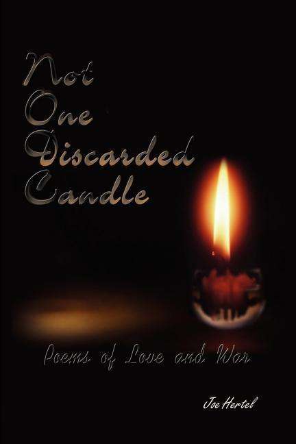 Cover for Joe Hertel · Not One Discarded Candle: Poems of Love and War (Paperback Book) (2002)