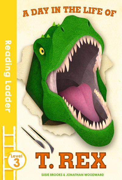 Cover for Susie Brooks · A day in the life of T. rex - Reading Ladder Level 3 (Pocketbok) (2016)