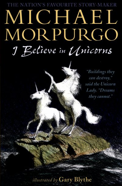 Cover for Sir Michael Morpurgo · I Believe in Unicorns (Paperback Book) (2015)
