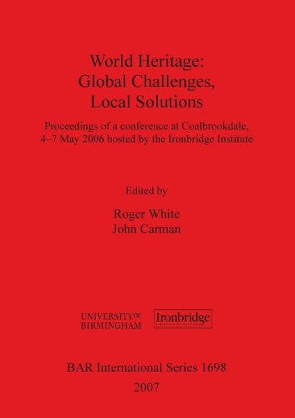 Cover for John Carman · World Heritage: Global Challenges, Local Solutions (British Archaeological Reports British Series) (Pocketbok) (2007)