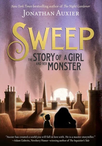 Cover for Jonathan Auxier · Sweep: The Story of a Girl and Her Monster (Hardcover Book) (2018)