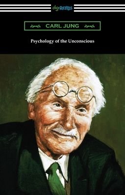 Cover for Carl Jung · Psychology of the Unconscious (Bog) (2021)
