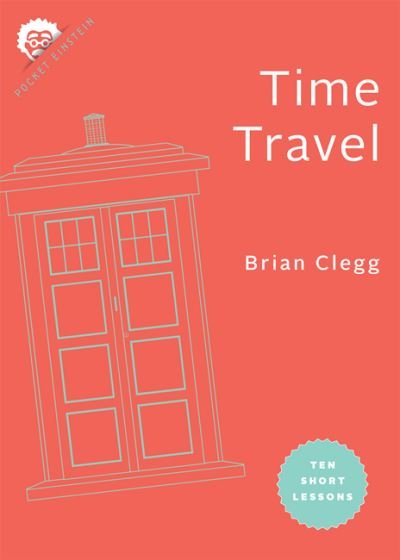 Cover for Brian Clegg · Time Travel (Book) (2021)
