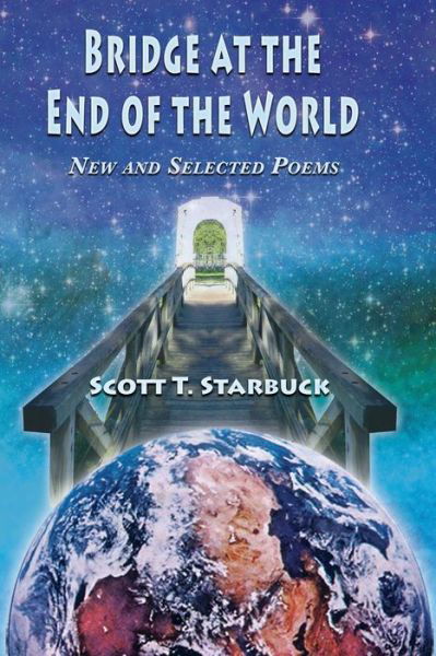 Cover for Scott T. Starbuck · Bridge at the End of the World (Book) (2023)