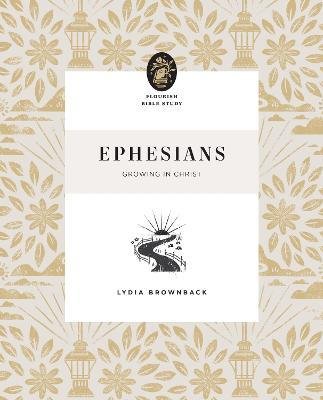 Cover for Lydia Brownback · Ephesians: Growing in Christ - Flourish Bible Study (Pocketbok) (2023)