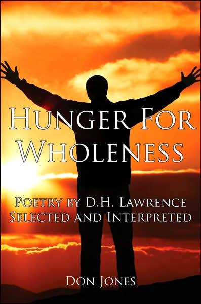 Cover for Don Jones · Hunger for Wholeness: Poetry by D.h. Lawrence Selected and Interpreted (Paperback Book) (2007)