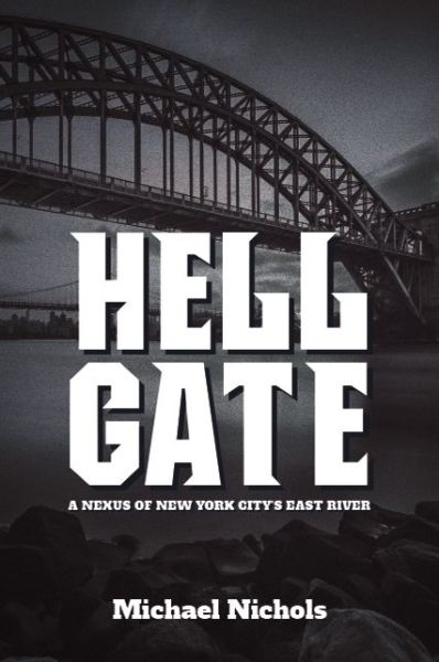 Cover for Michael Nichols · Hell Gate (Paperback Book) (2018)